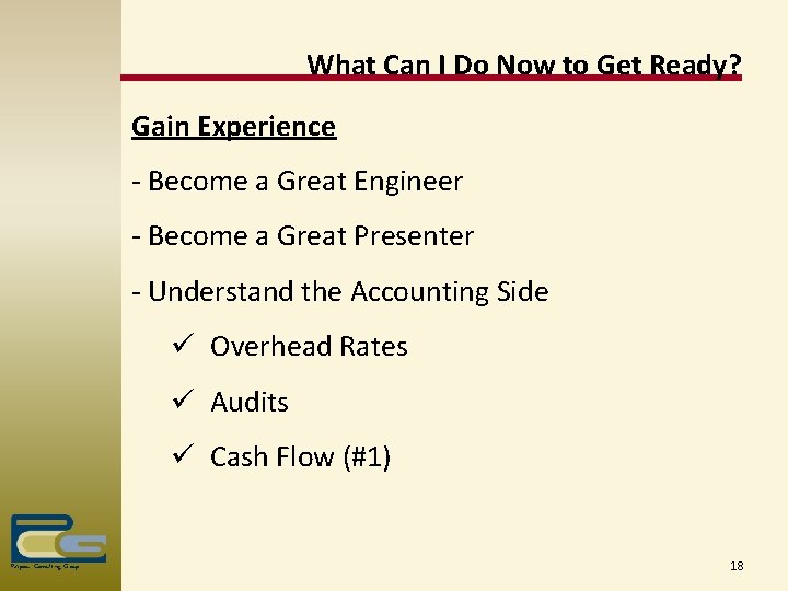What Can I Do Now to Get Ready? Gain Experience - Become a Great