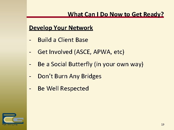 What Can I Do Now to Get Ready? Develop Your Network - Build a