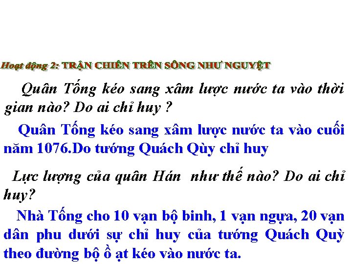 Quân Tống kéo sang xâm lược nước ta vào thời gian nào? Do ai