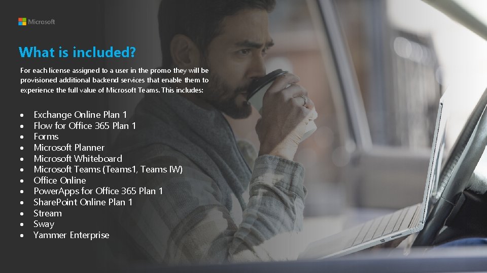 What is included? For each license assigned to a user in the promo they