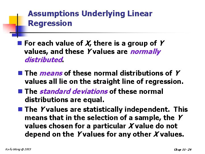 Assumptions Underlying Linear Regression n For each value of X, there is a group