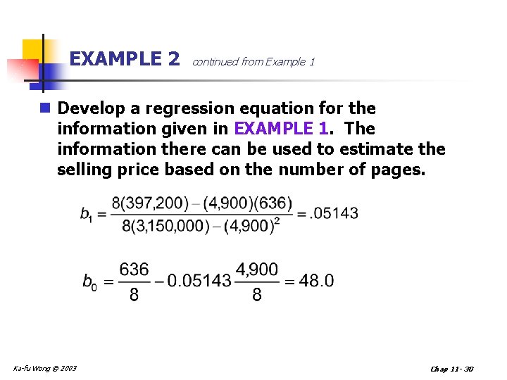 EXAMPLE 2 continued from Example 1 n Develop a regression equation for the information