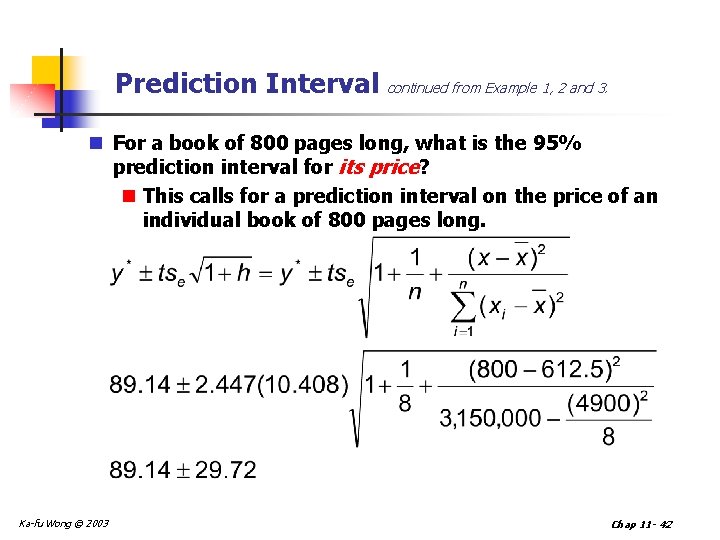 Prediction Interval continued from Example 1, 2 and 3. n For a book of