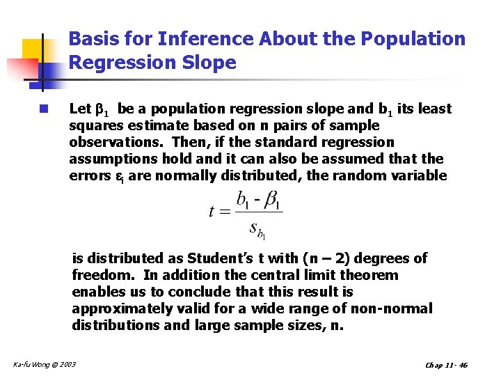 Basis for Inference About the Population Regression Slope n Let 1 be a population