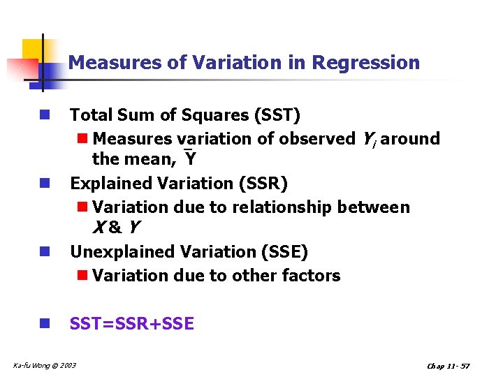 Measures of Variation in Regression n n Total Sum of Squares (SST) n Measures