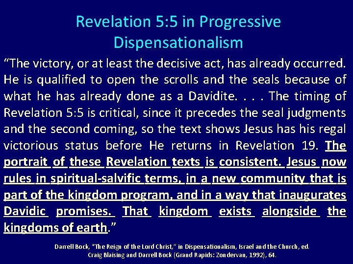 Revelation 5: 5 in Progressive Dispensationalism “The victory, or at least the decisive act,