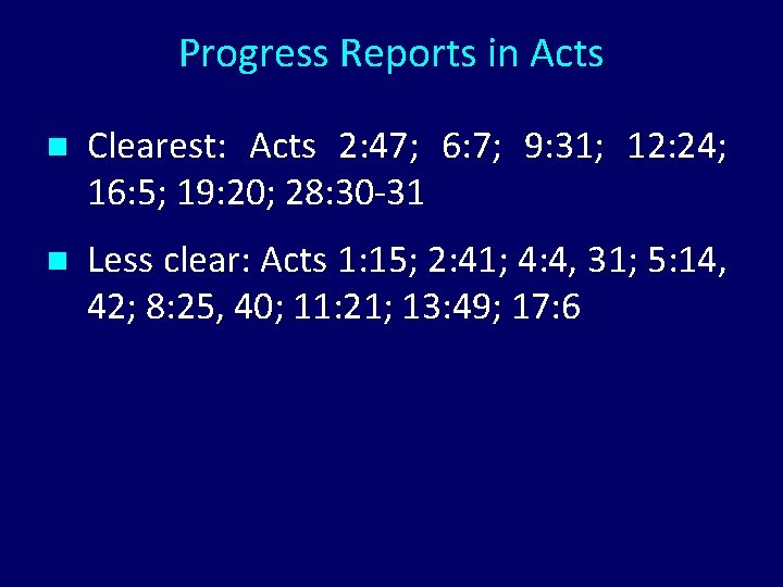 Progress Reports in Acts n Clearest: Acts 2: 47; 6: 7; 9: 31; 12:
