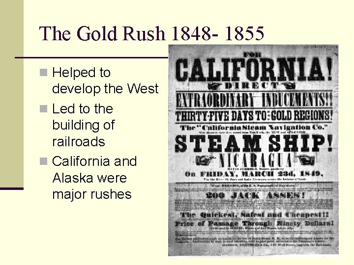 The Gold Rush 1848 - 1855 n Helped to develop the West n Led