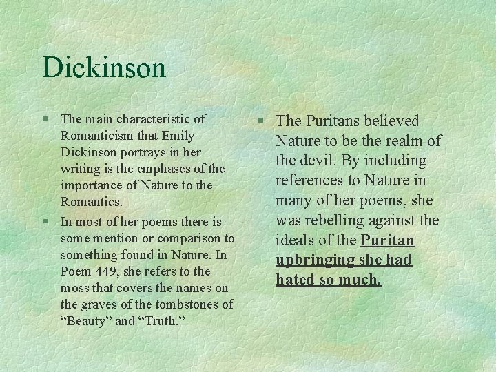 Dickinson § The main characteristic of Romanticism that Emily Dickinson portrays in her writing