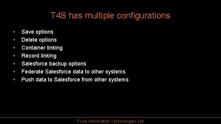 T 4 S has multiple configurations • • Save options Delete options Container linking