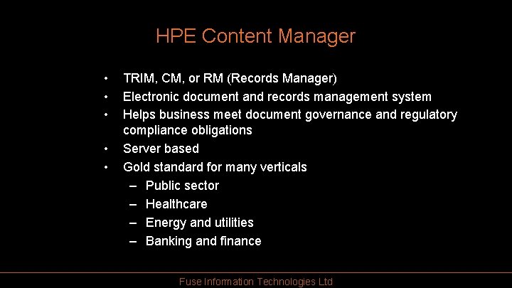 HPE Content Manager • • • TRIM, CM, or RM (Records Manager) Electronic document