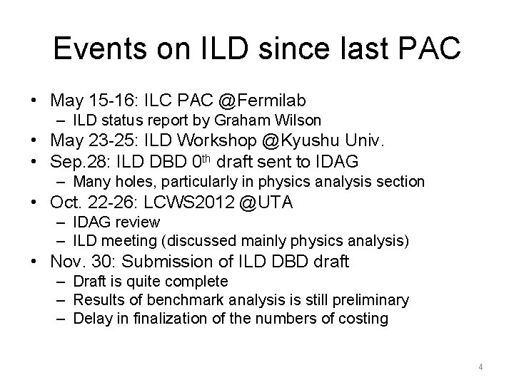 Events on ILD since last PAC • May 15 -16: ILC PAC @Fermilab –