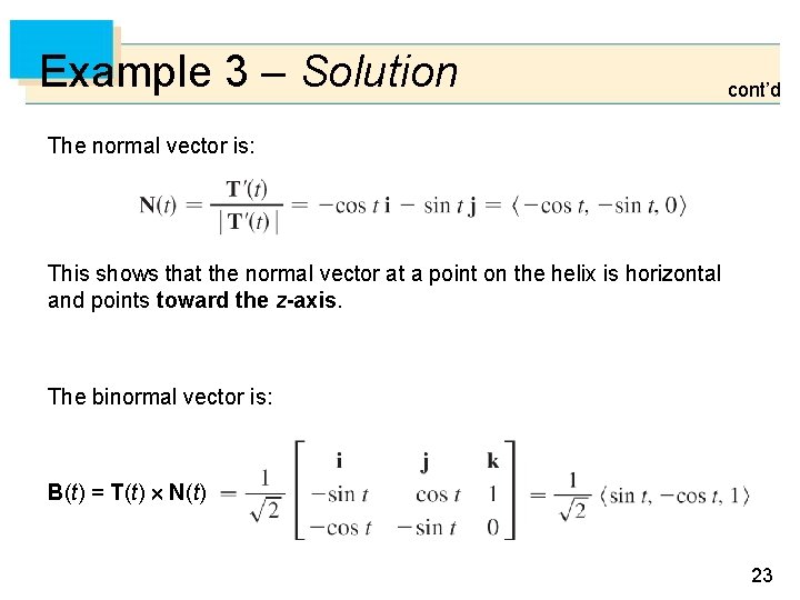 Example 3 – Solution cont’d The normal vector is: This shows that the normal