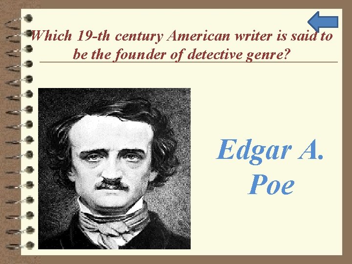 Which 19 -th century American writer is said to be the founder of detective