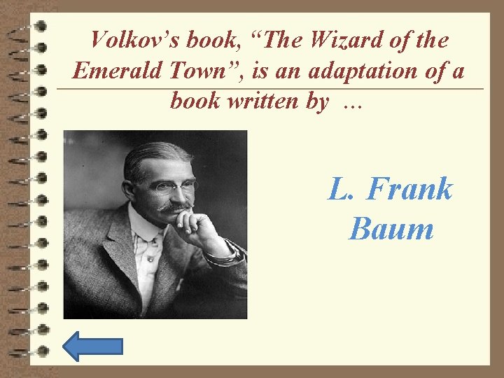 Volkov’s book, “The Wizard of the Emerald Town”, is an adaptation of a book