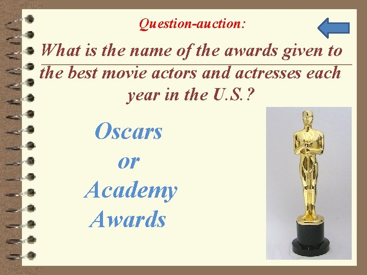 Question-auction: What is the name of the awards given to the best movie actors