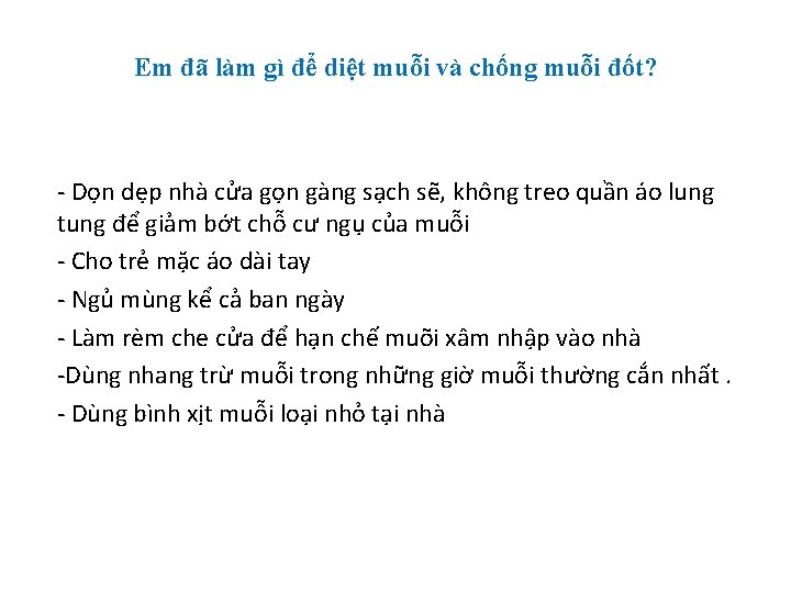 Em đã làm gì để diệt muỗi và chống muỗi đốt? - Dọn dẹp