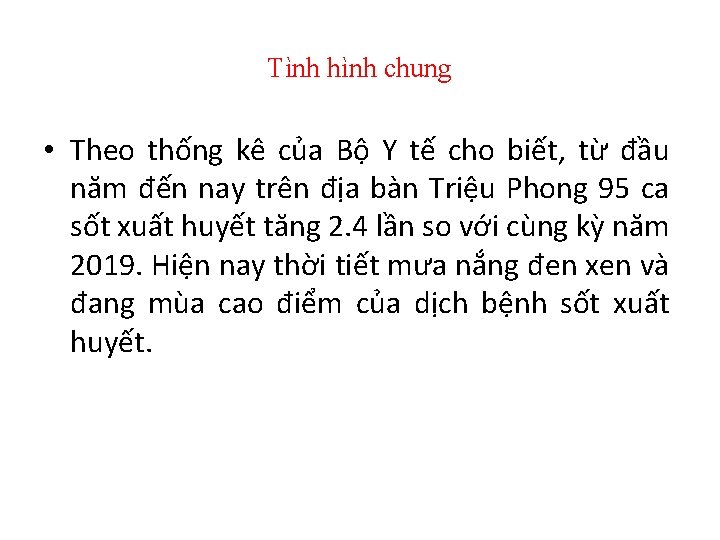 Tình hình chung • Theo thống kê của Bộ Y tế cho biết, từ