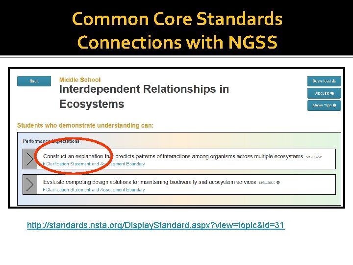 Common Core Standards Connections with NGSS http: //standards. nsta. org/Display. Standard. aspx? view=topic&id=31 