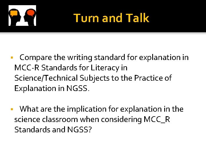 Turn and Talk § Compare the writing standard for explanation in MCC-R Standards for