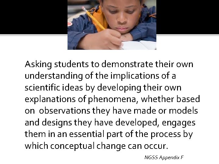 Asking students to demonstrate their own understanding of the implications of a scientific ideas