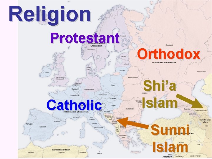  Religion Protestant Catholic Orthodox Shi’a Islam Sunni Islam 