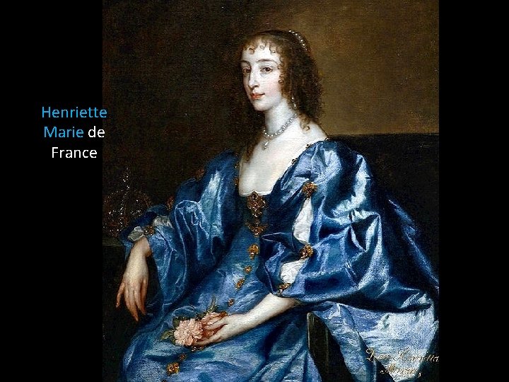 Henriette Marie de France 