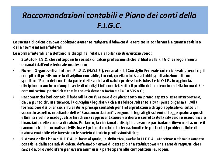 Raccomandazioni contabili e Piano dei conti della F. I. G. C. Le società di