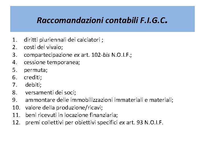 Raccomandazioni contabili F. I. G. C. 1. 2. 3. 4. 5. 6. 7. 8.