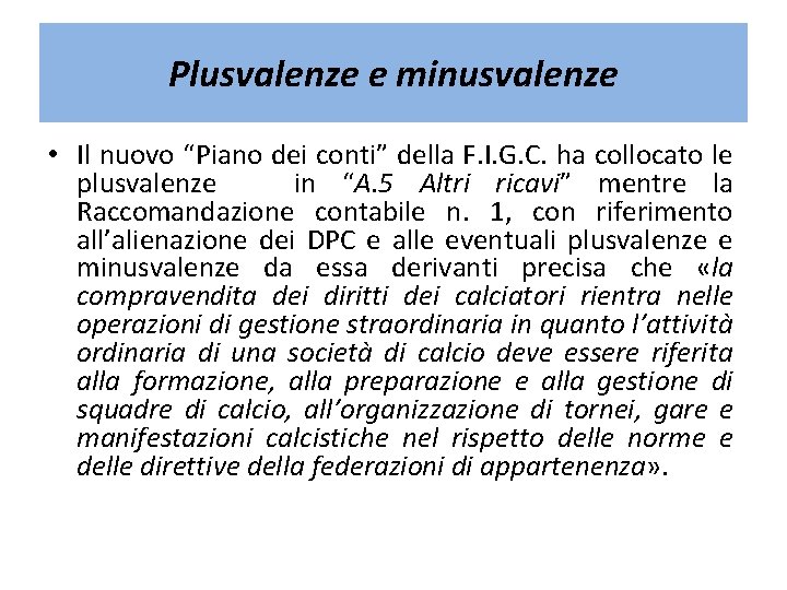 Plusvalenze e minusvalenze • Il nuovo “Piano dei conti” della F. I. G. C.