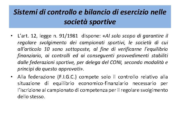 Sistemi di controllo e bilancio di esercizio nelle società sportive • L’art. 12, legge