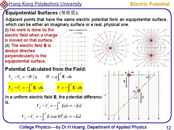 Hong Kong Polytechnic University Electric Potential Equipotential Surfaces (等势面): Adjacent points that have the