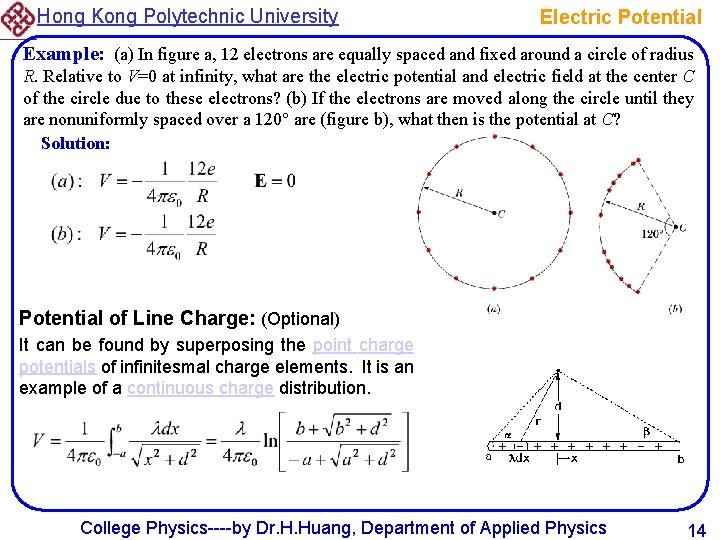 Hong Kong Polytechnic University Electric Potential Example: (a) In figure a, 12 electrons are