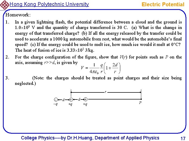 Hong Kong Polytechnic University Electric Potential Homework: 1. 2. 3. In a given lightning