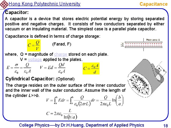 Hong Kong Polytechnic University Capacitance Capacitor: A capacitor is a device that stores electric