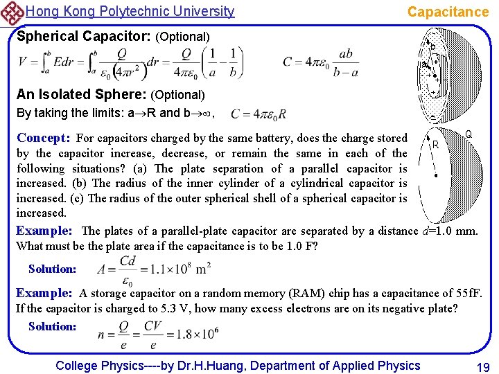 Hong Kong Polytechnic University Capacitance Spherical Capacitor: (Optional) An Isolated Sphere: (Optional) By taking