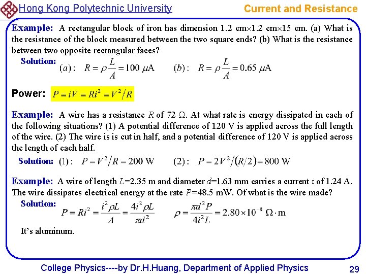 Hong Kong Polytechnic University Current and Resistance Example: A rectangular block of iron has