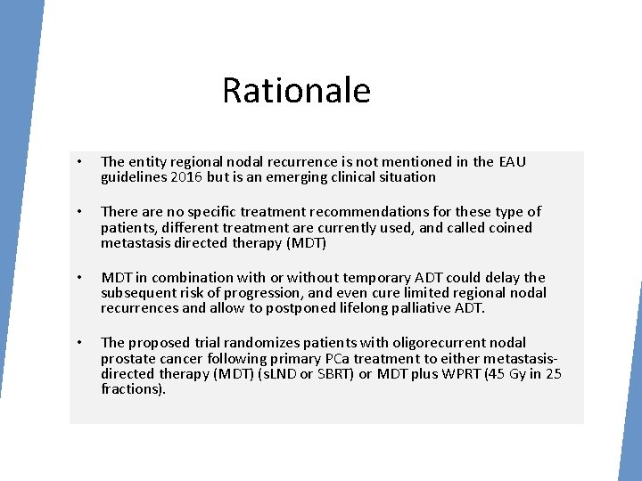 Rationale • The entity regional nodal recurrence is not mentioned in the EAU guidelines