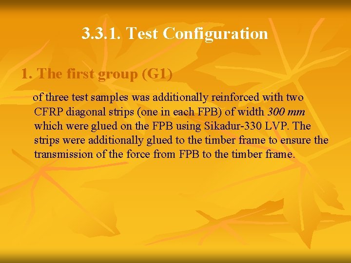 3. 3. 1. Test Configuration 1. The first group (G 1) of three test