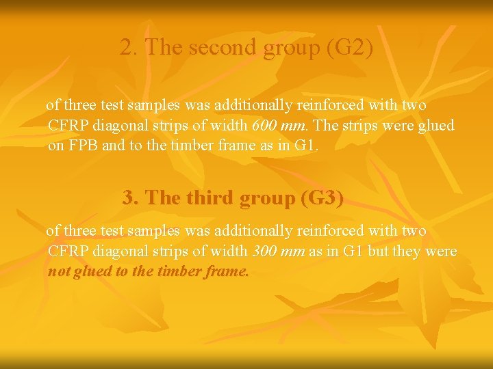 2. The second group (G 2) of three test samples was additionally reinforced with