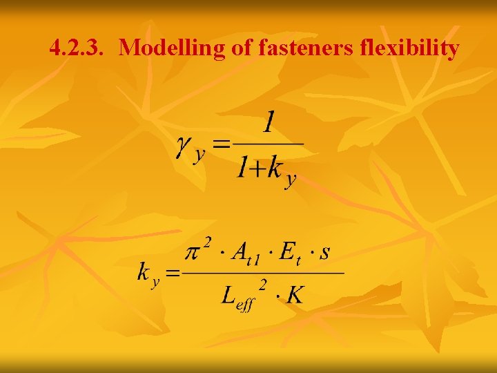 4. 2. 3. Modelling of fasteners flexibility 