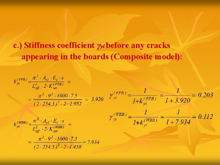 c. ) Stiffness coefficient γyi before any cracks appearing in the boards (Composite model):