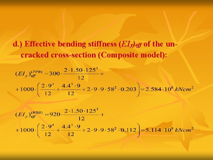 d. ) Effective bending stiffness (EIy)eff of the uncracked cross-section (Composite model): 