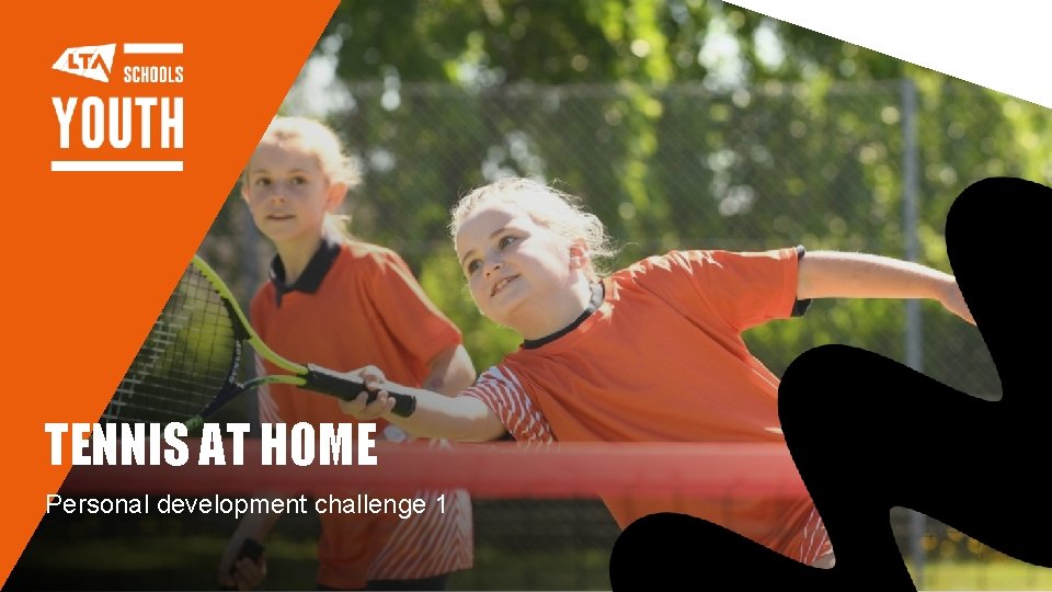 TENNIS AT HOME Personal development challenge 1 TENNIS AT HOME Personal development challenge 1