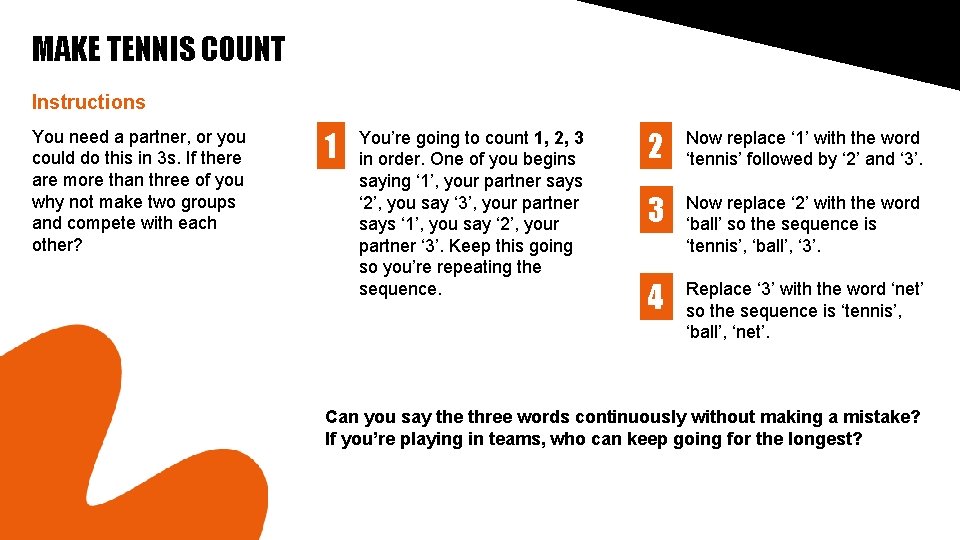 MAKE TENNIS COUNT Instructions You need a partner, or you could do this in MAKE TENNIS COUNT Instructions You need a partner, or you could do this in