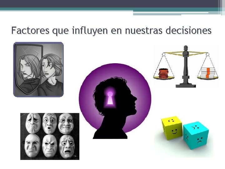 Factores que influyen en nuestras decisiones 