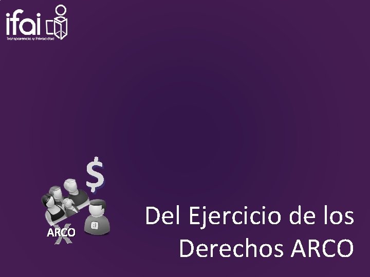 $ ARCO Del Ejercicio de los Derechos ARCO 