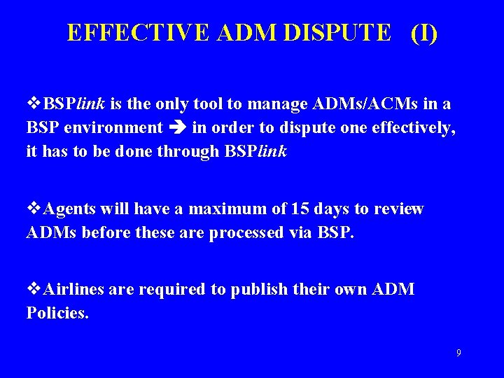 EFFECTIVE ADM DISPUTE (I) v. BSPlink is the only tool to manage ADMs/ACMs in