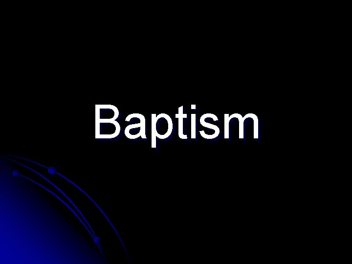 Baptism 