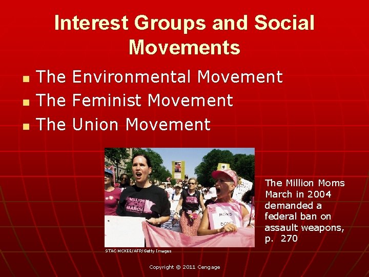 Interest Groups and Social Movements n n n The The Environmental Movement Feminist Movement